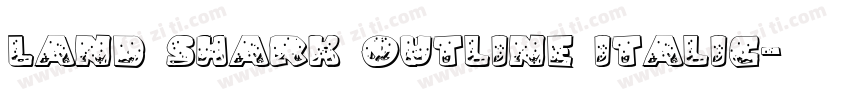 Land Shark Outline Italic字体转换